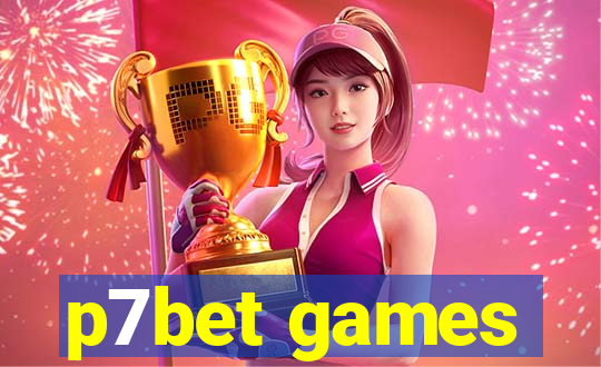 p7bet games